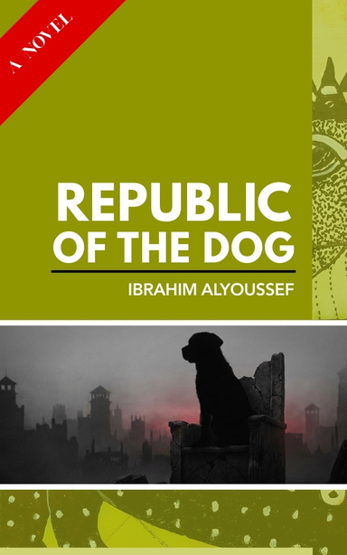 Republic of the Dog (A Novel)