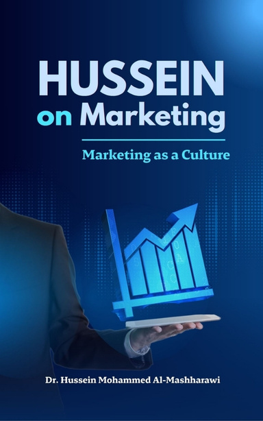 Hussein on Marketing: Marketing as a Culture