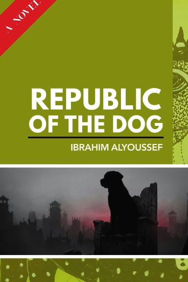 Republic of the Dog (A Novel)